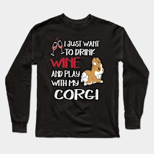 I Want Just Want To Drink Wine (88) Long Sleeve T-Shirt